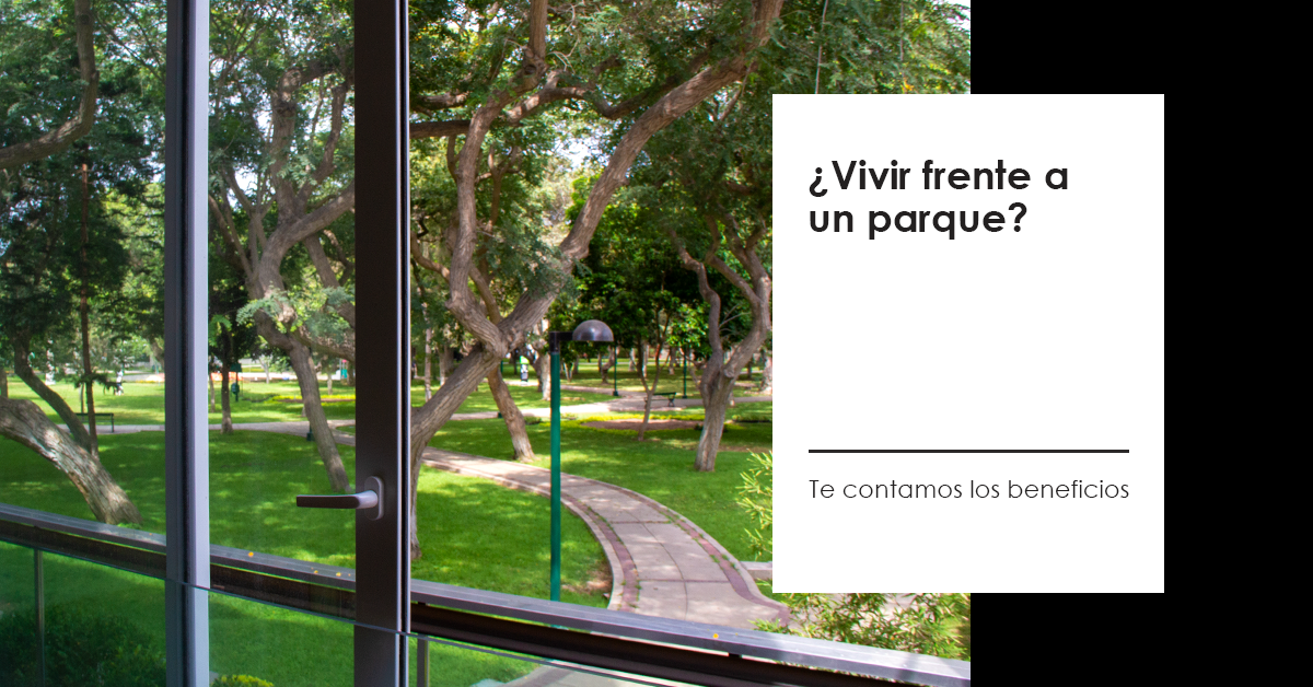 Conoce los beneficios de vivir frente a un parque